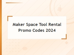 Maker Space Tool Rental Promo Codes 2024 – Save on Diy Tools & Equipment