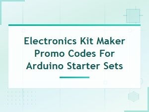 Arduino Starter Set Promo Codes - Electronics Kit Maker Discounts